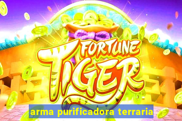 arma purificadora terraria