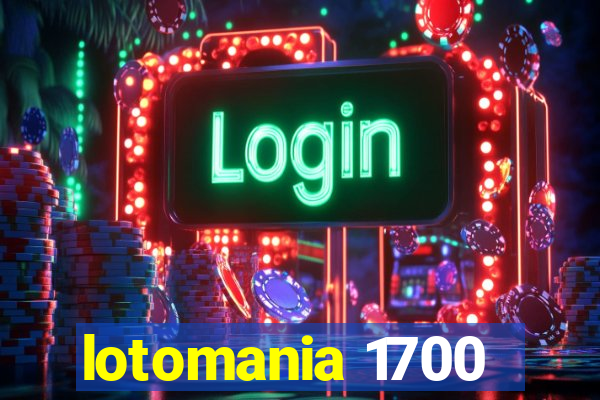 lotomania 1700