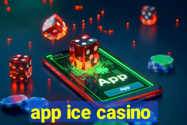 app ice casino