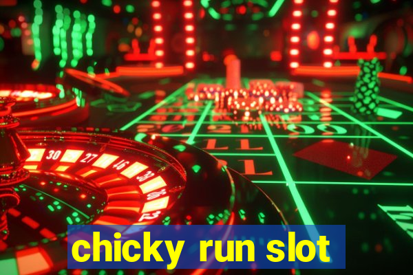 chicky run slot