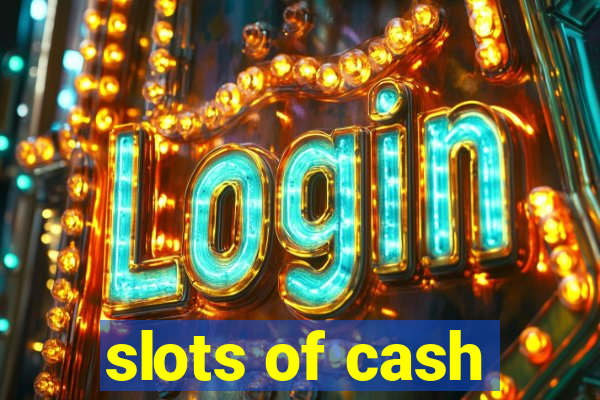 slots of cash