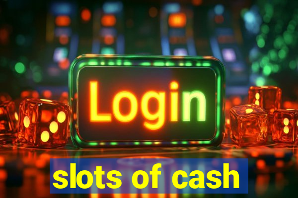 slots of cash