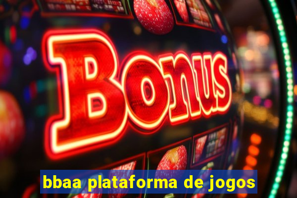 bbaa plataforma de jogos