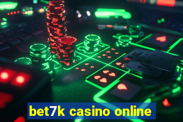 bet7k casino online