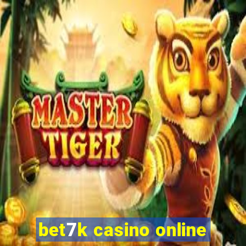 bet7k casino online