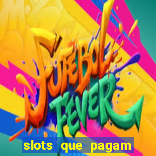 slots que pagam dinheiro real no pix