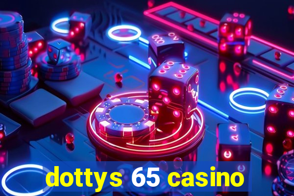 dottys 65 casino