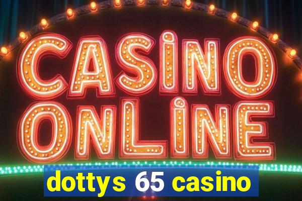 dottys 65 casino