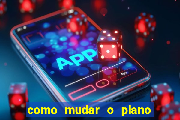 como mudar o plano tim beta mensal para semanal