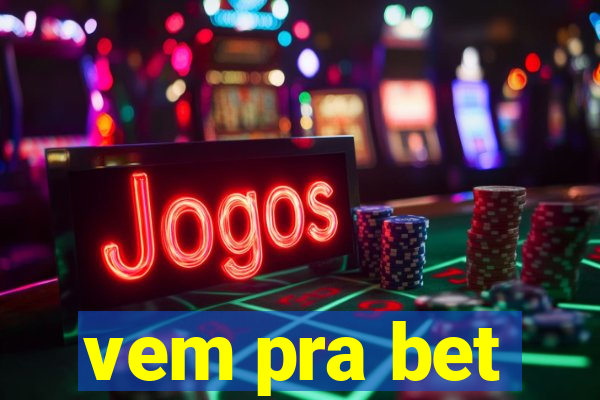 vem pra bet