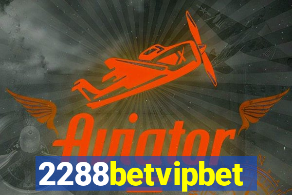 2288betvipbet