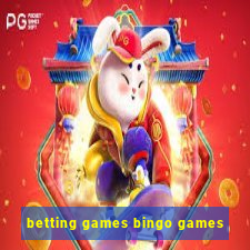 betting games bingo games