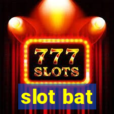 slot bat