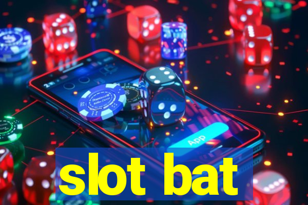 slot bat