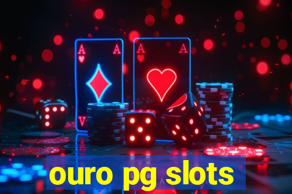 ouro pg slots