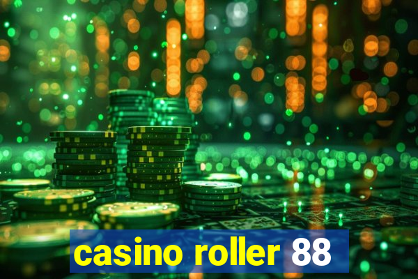 casino roller 88