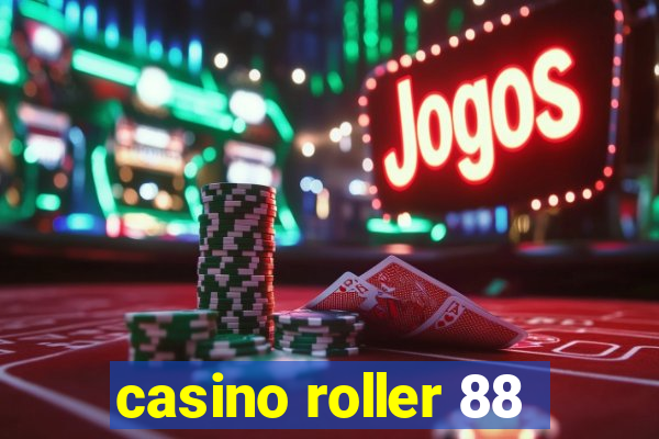 casino roller 88