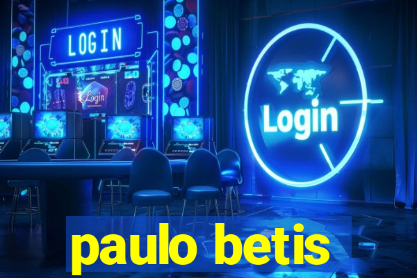 paulo betis