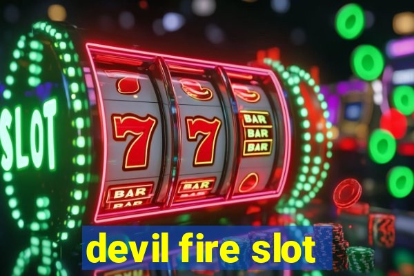 devil fire slot