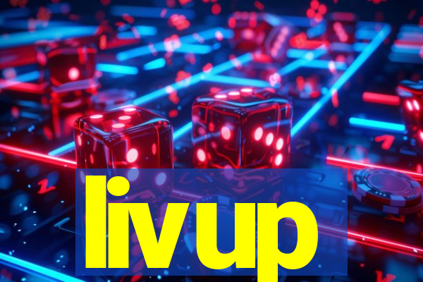 livup