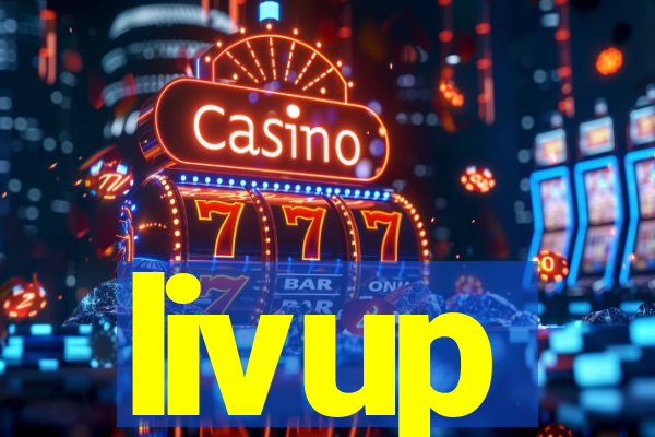 livup