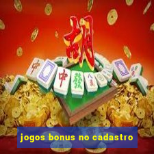 jogos bonus no cadastro