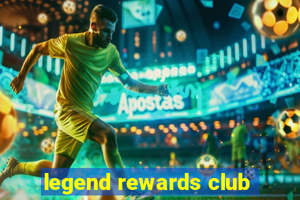 legend rewards club