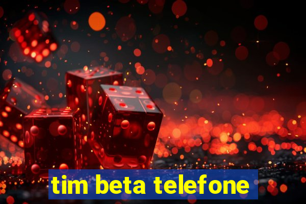 tim beta telefone