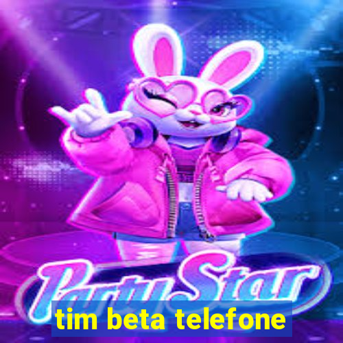 tim beta telefone