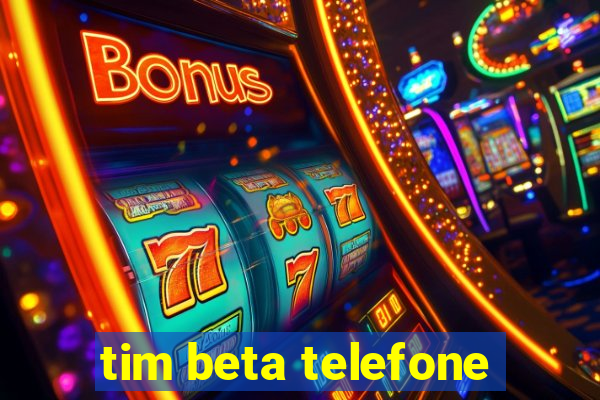 tim beta telefone