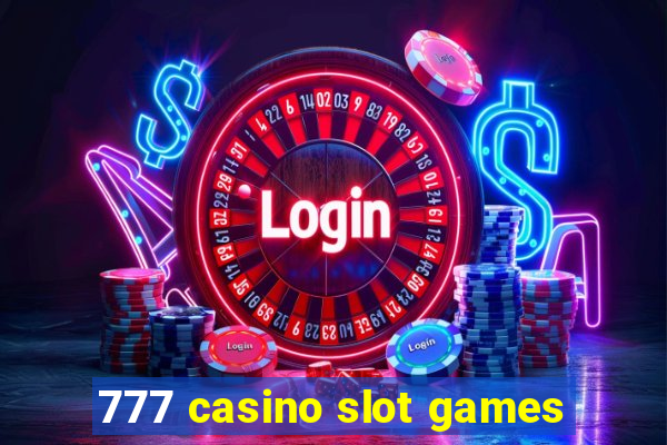 777 casino slot games