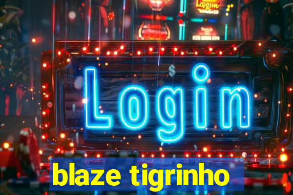 blaze tigrinho