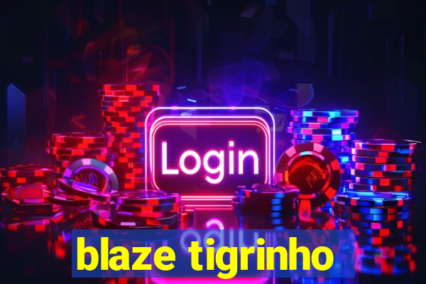 blaze tigrinho