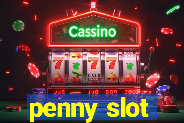 penny slot