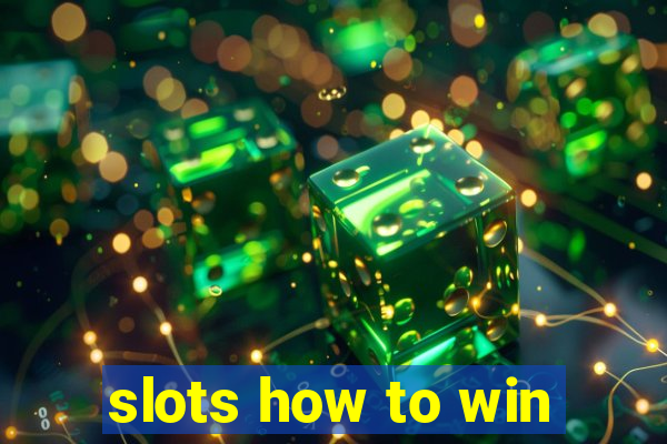 slots how to win