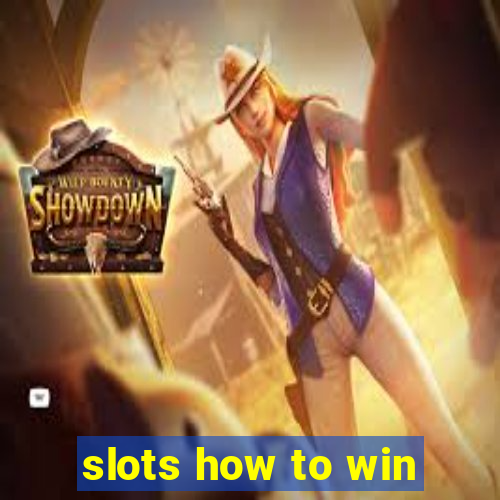 slots how to win