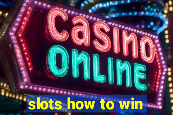 slots how to win