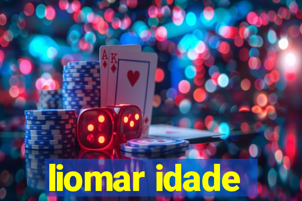 liomar idade