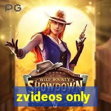 zvideos only