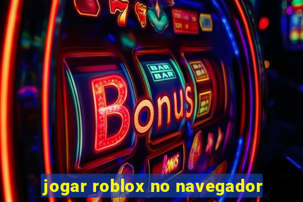 jogar roblox no navegador