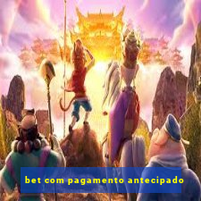 bet com pagamento antecipado