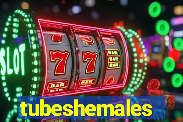 tubeshemales