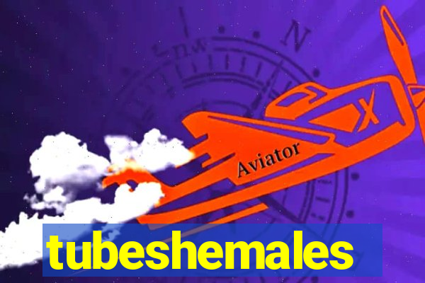 tubeshemales