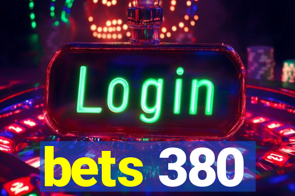 bets 380