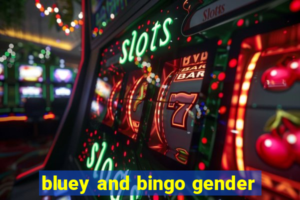 bluey and bingo gender