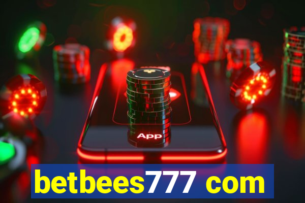 betbees777 com