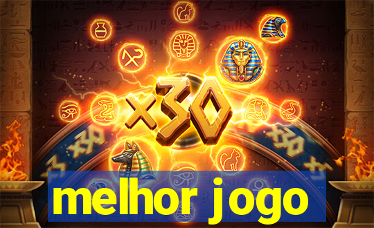 melhor jogo