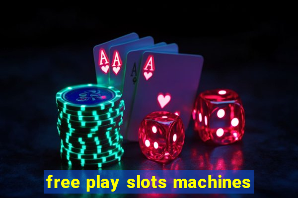 free play slots machines