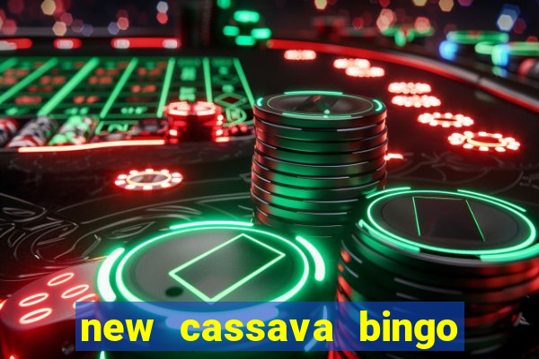 new cassava bingo sites 2022