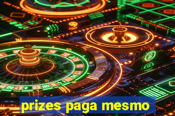 prizes paga mesmo